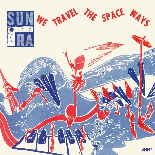Sun Ra - We Travel The Space Ways i gruppen VINYL / Kommende / Jazz hos Bengans Skivbutik AB (5690680)