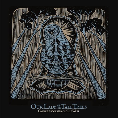 Cahalen Morrison & Eli West - Our Lady Of The Tall Trees i gruppen VI TIPSER / Fredagsutgivelser / 2026-10-09 hos Bengans Skivbutik AB (5690860)