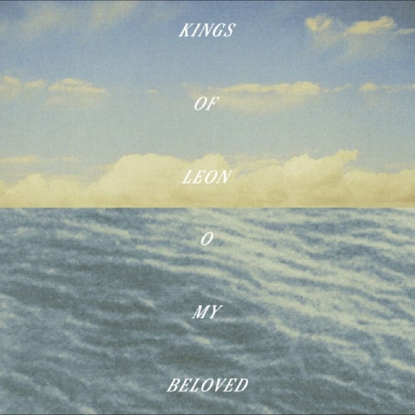 Kings Of Leon - O My Beloved i gruppen CD / Kommende / Pop-Rock hos Bengans Skivbutik AB (5690918)