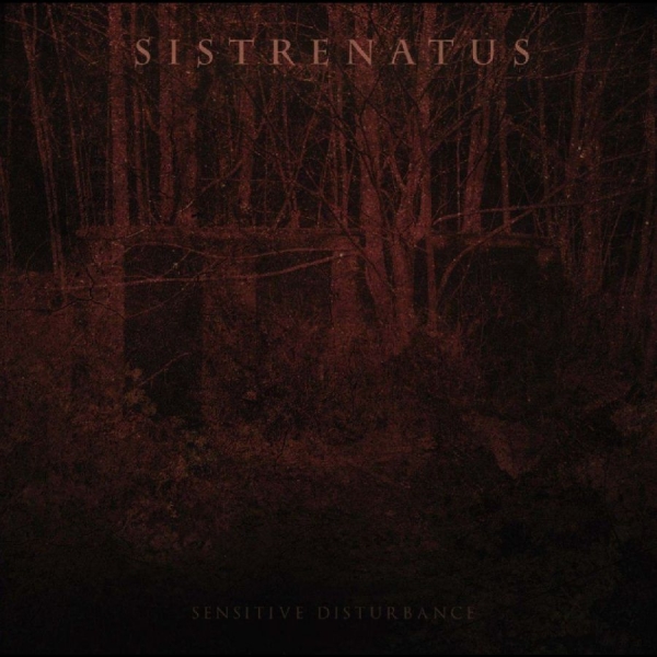 Sistrenatus - Sensitive Disturbance i gruppen CD / Kommende / Pop-Rock hos Bengans Skivbutik AB (5690933)