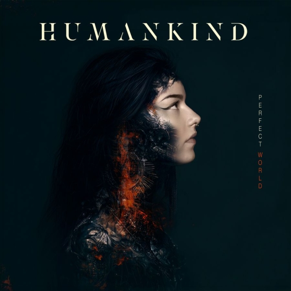 Humankind - Perfect World i gruppen CD / Kommende / Metal hos Bengans Skivbutik AB (5690958)