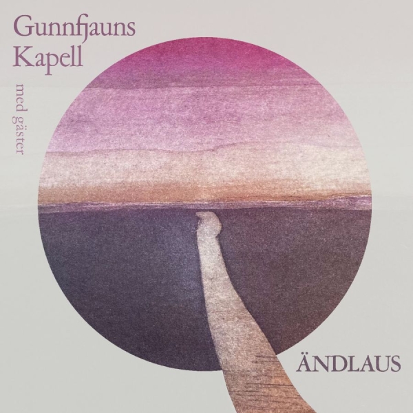 Gunnfjauns Kapell - Ändlaus i gruppen CD / Kommende / World Music hos Bengans Skivbutik AB (5691562)