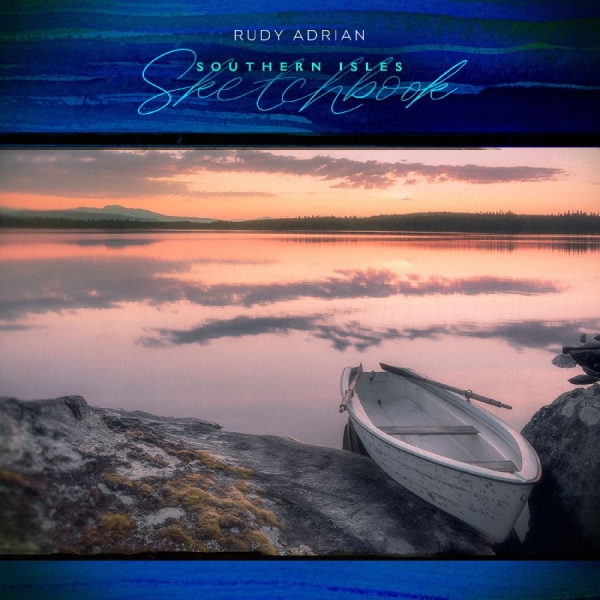 Rudy Adrian - Southern Isles Sketchbook i gruppen CD / Kommende / Pop-Rock hos Bengans Skivbutik AB (5691572)