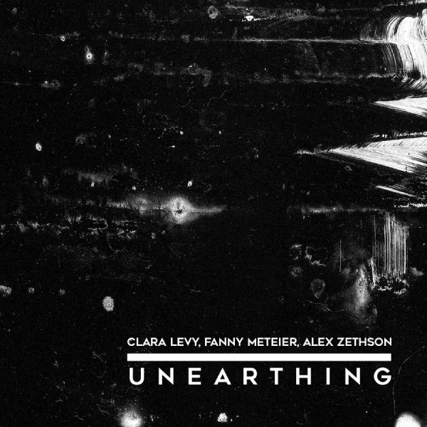 Clara Levy Fanny Meteier Alex Zet - Unearthing i gruppen CD / Kommende / Jazz hos Bengans Skivbutik AB (5691593)
