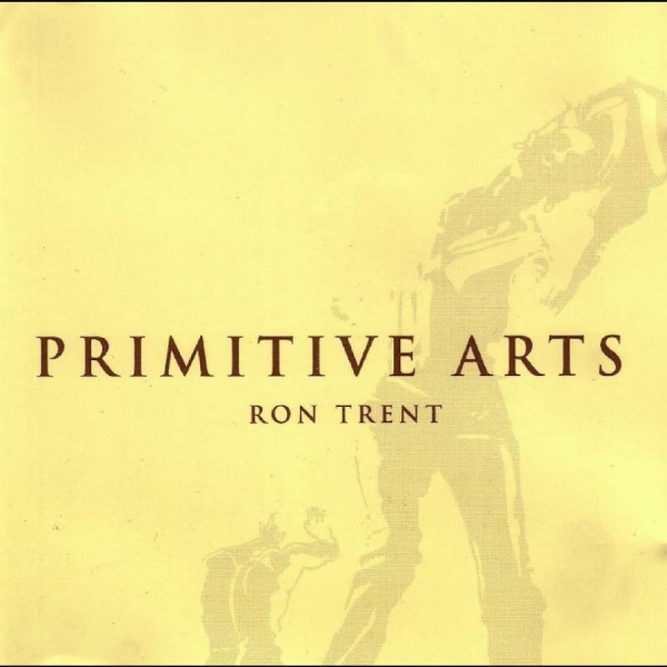 Ron Trent - Primitive Arts i gruppen VINYL / Kommende / Pop-Rock hos Bengans Skivbutik AB (5691704)