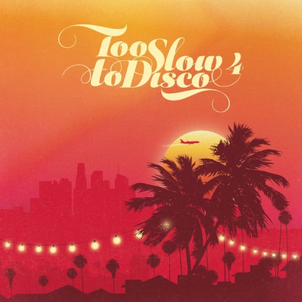Various Artists - Too Slow To Disco 4 i gruppen VI TIPSER / Fredagsutgivelser / 2026-10-02 hos Bengans Skivbutik AB (5691834)