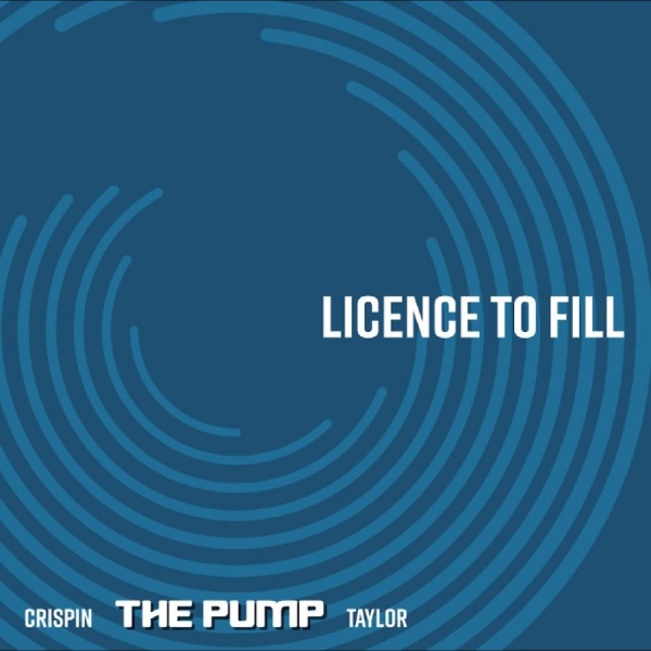 Crispin The Pump Taylor - License To Fill i gruppen VINYL / Kommende / Pop-Rock hos Bengans Skivbutik AB (5691850)