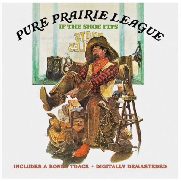 Pure Prairie League - If The Shoe Fits Plus Bonus Track i gruppen CD / Kommende / Country hos Bengans Skivbutik AB (5691860)