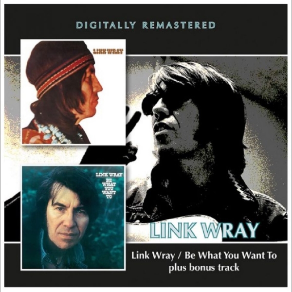 Link Wray - Link Wray / Be What You Want To Be i gruppen CD / Kommende / Pop-Rock hos Bengans Skivbutik AB (5691862)