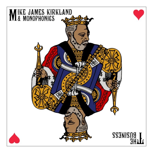 Mike James Kirkland & Monophonics - The Business i gruppen VINYL / Kommende / RnB-Soul hos Bengans Skivbutik AB (5691901)