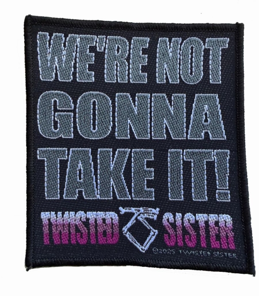 Twisted Sister - Patch We're Not Gonna Take It! (10, i gruppen MERCHANDISE / Accessoarer / Kommende / Metal hos Bengans Skivbutik AB (5691990)