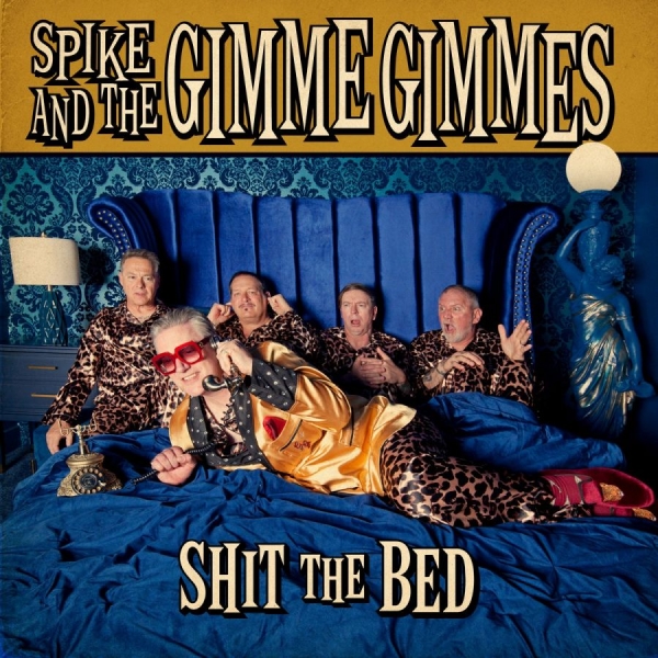 Spike And The Gimme Gimmes - Shit The Bed i gruppen CD / Kommende / Pop-Rock hos Bengans Skivbutik AB (5692075)