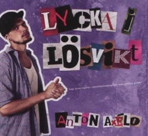 Axélo Anton - Lycka I Lösvikt i gruppen CD hos Bengans Skivbutik AB (569209)