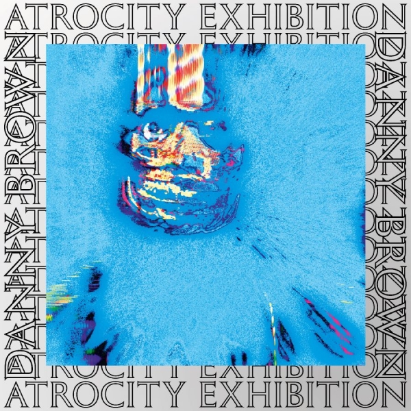 Brown Danny - Atrocity Exhibition - 10 Year Anniv i gruppen CD / Kommende / Hip Hop-Rap,Pop-Rock hos Bengans Skivbutik AB (5692145)