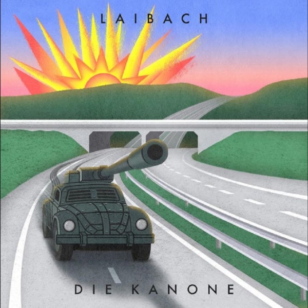Laibach Ft. Bijelo Dugme - Die Kanone i gruppen CD / Kommende / Elektroniskt,Pop-Rock hos Bengans Skivbutik AB (5692166)