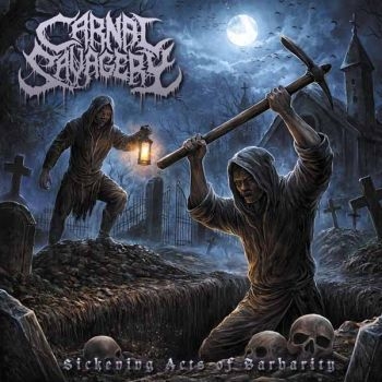 Carnal Savagery - Sickening Acts Of Barbarity i gruppen CD / Mest forhåndsbestilt hos Bengans Skivbutik AB (5692241)