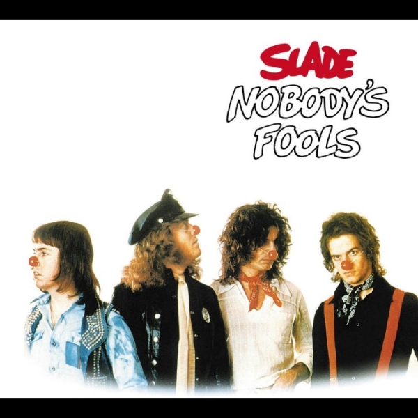 Slade - Nobody's Fools (Expanded Edition) i gruppen CD / Kommende / Pop-Rock hos Bengans Skivbutik AB (5692352)
