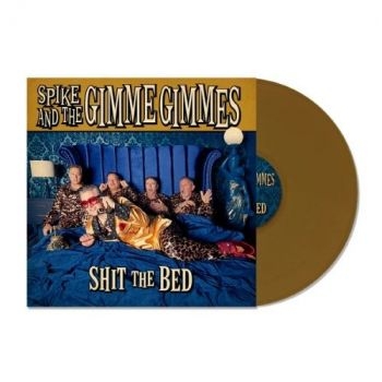 Spike And The Gimme Gimmes - Shit The Bed (Gold Vinyl Lp) i gruppen VINYL / Kommende / Pop-Rock hos Bengans Skivbutik AB (5692529)