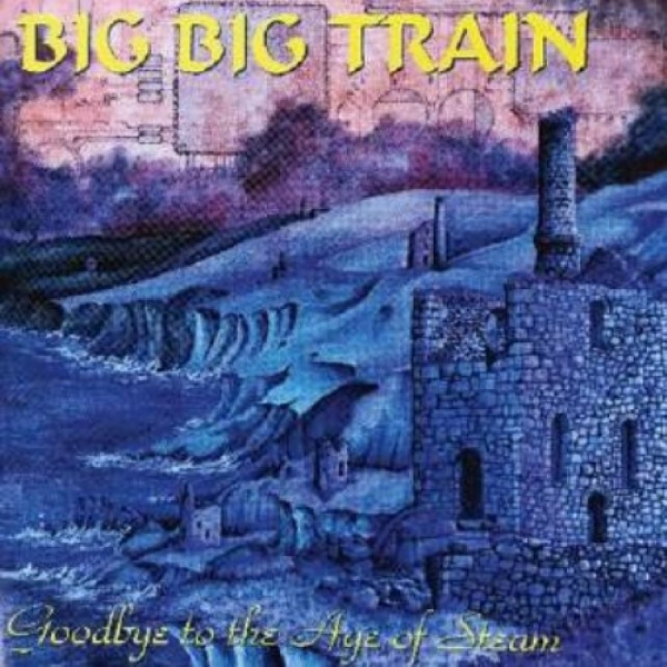Big Big Train - Goodbye To The Age Of Steam i gruppen CD / Pop-Rock hos Bengans Skivbutik AB (5693569)