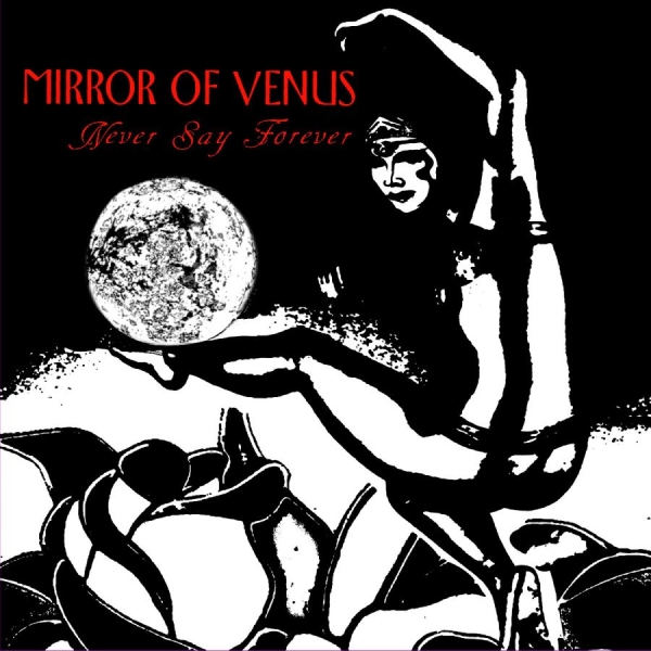 Mirror Of Venus - Never Say Forever i gruppen VINYL / Kommende / Pop-Rock hos Bengans Skivbutik AB (5693758)