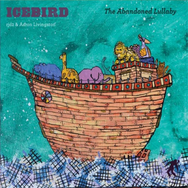 Icebird (Rjd2 & Aaron Livingston) - The Abandoned Lullaby i gruppen CD / Toppselgere hos Bengans Skivbutik AB (5693773)