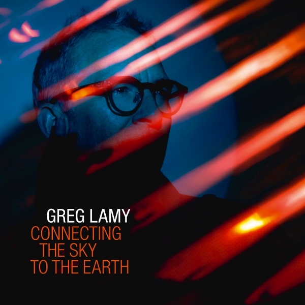 Greg Lamy - Connecting The Sky To The Earth i gruppen CD / Kommende / Jazz hos Bengans Skivbutik AB (5693837)