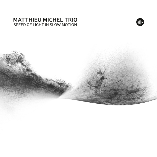 Matthieu Michel Trio - Speed Of Light In Slow Motion i gruppen VINYL / Kommende / Jazz hos Bengans Skivbutik AB (5693838)