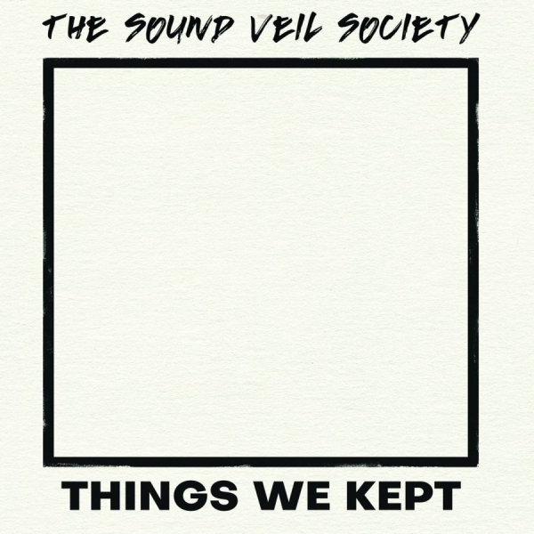 Sound Veil Society - Things We Kept i gruppen VI TIPSER / Fredagsutgivelser / 2026-10-16 hos Bengans Skivbutik AB (5693890)