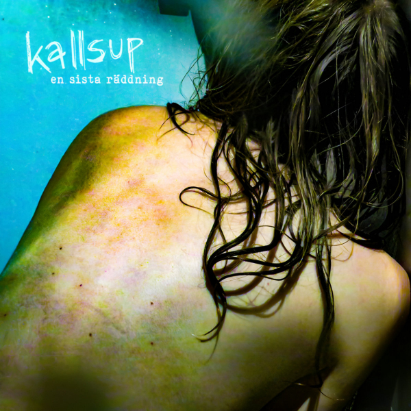 Kallsup - En sista räddning (Translucent Turqouise Vinyl LP) i gruppen VINYL / Pop-Rock hos Bengans Skivbutik AB (5693917)