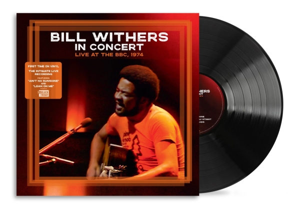 Bill Withers - Bill Withers In Concert Live At The Bbc, 1974 i gruppen VI TIPSER / Record Store Day / RSD BF 2026 hos Bengans Skivbutik AB (5693930)