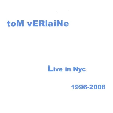 Verlaine Tom - Live In Nyc 1996-2006 (Sea Blue Vinyl) i gruppen VI TIPSER / Record Store Day / RSD BF 2026 hos Bengans Skivbutik AB (5694022)
