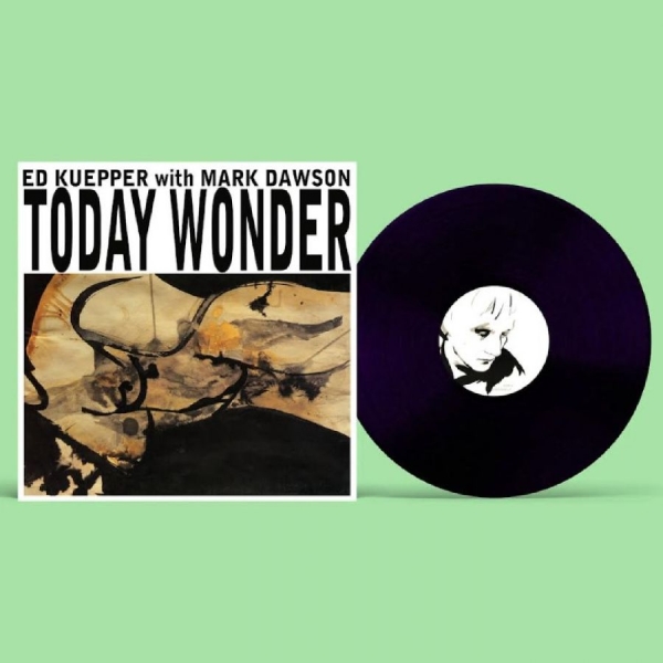 Ed Kuepper With Mark Dawson - Today Wonder i gruppen VINYL / Pop-Rock hos Bengans Skivbutik AB (5694118)
