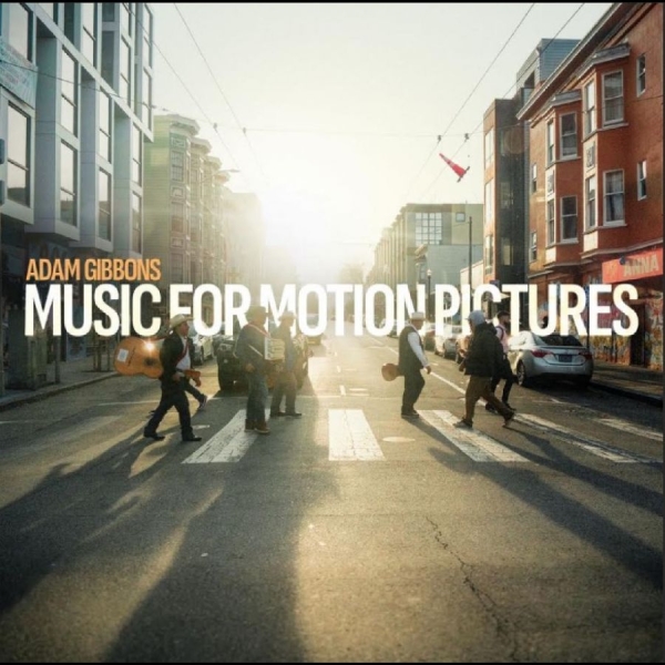 Adam Gibbons - Music For Motion Pictures i gruppen CD / Kommende / Pop-Rock hos Bengans Skivbutik AB (5694704)