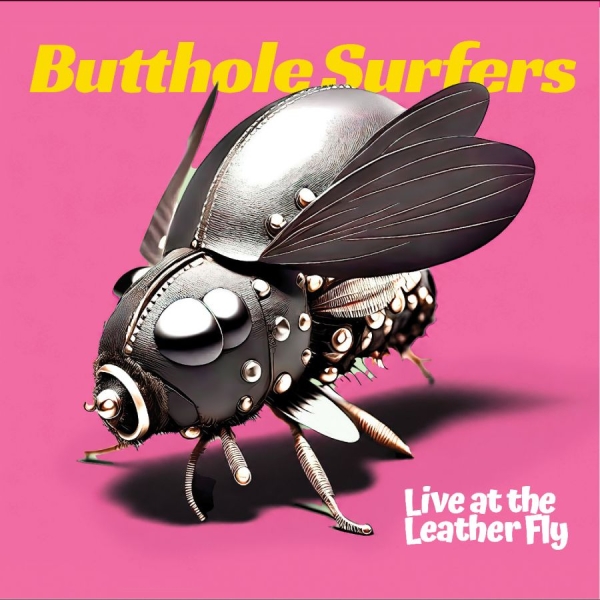 Butthole Surfers - Live At The Leather Fly (Moon Phase i gruppen VINYL / Kommende / Pop-Rock hos Bengans Skivbutik AB (5695084)