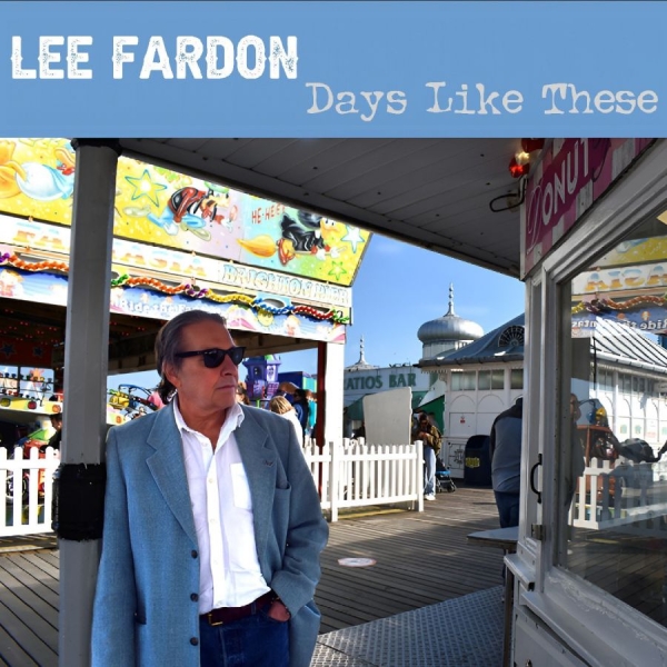 Fardon Lee - Days Like These i gruppen CD / Kommende / Pop-Rock hos Bengans Skivbutik AB (5695115)