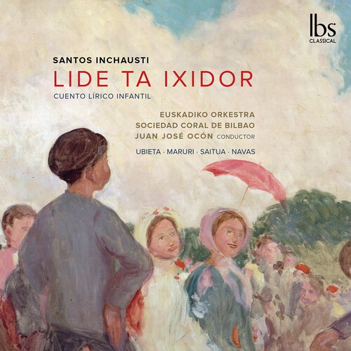Inchausti Santos - Lide Ta Ixidor i gruppen CD / Klassisk hos Bengans Skivbutik AB (5695590)