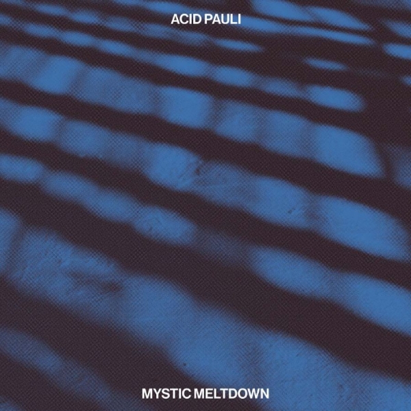 Acid Pauli - Mystic Meltdown i gruppen VINYL / Kommende / Pop-Rock hos Bengans Skivbutik AB (5695669)
