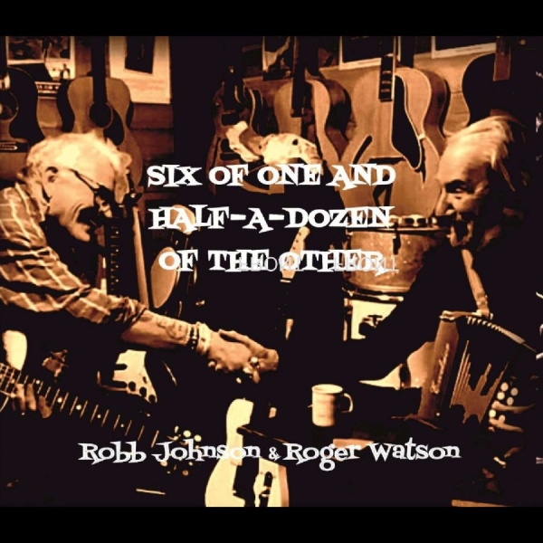 Robb Johnson & Roger Watson - Six Of One And Half A Dozen Of The i gruppen CD / Kommende / World Music hos Bengans Skivbutik AB (5695695)