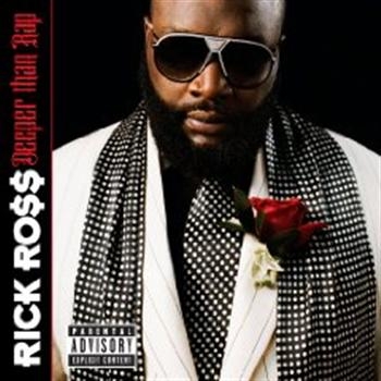 Ross Rick - Deeper Than Rap i gruppen CD / Toppselgere hos Bengans Skivbutik AB (5695958)