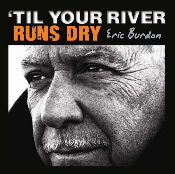 Eric Burdon - Til Your River Runs Dry i gruppen CD / Toppselgere hos Bengans Skivbutik AB (5695977)