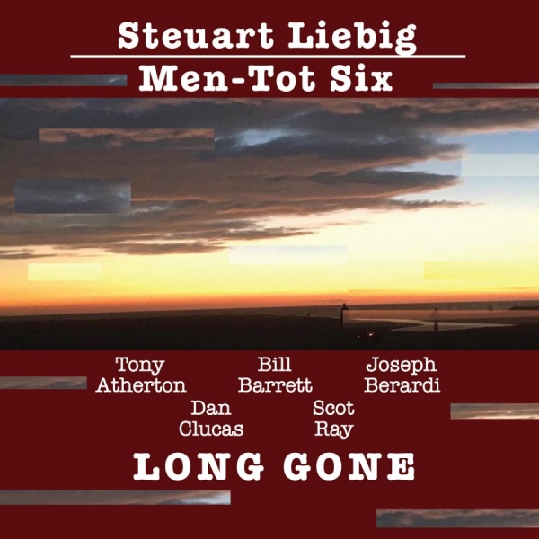 Steuart Liebig/Men-Tot Six - Long Gone i gruppen CD / Kommende / Jazz hos Bengans Skivbutik AB (5696449)