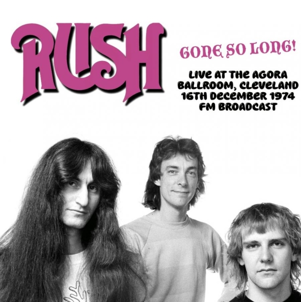 Rush - Gone So Long! Live At The Agora Bal i gruppen VINYL / Kommende / Metal hos Bengans Skivbutik AB (5697136)