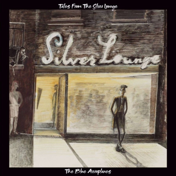 The Blue Aeroplanes - Tales From The Silver Lounge i gruppen CD / Mest forhåndsbestilt hos Bengans Skivbutik AB (5698130)