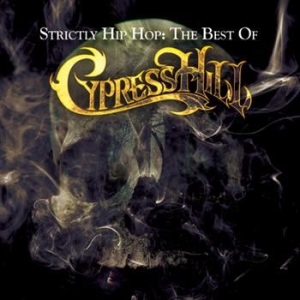 Cypress Hill - Strictly Hip Hop: The Best Of Cypress Hill i gruppen Minishops / Cypress Hill hos Bengans Skivbutik AB (571047)
