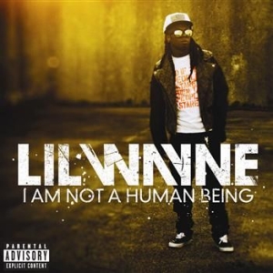 Lil Wayne - I Am Not A Human Being Ii i gruppen Minishops / Lil Wayne hos Bengans Skivbutik AB (571649)