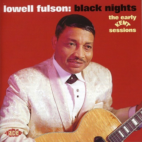 Lowell Fulson - Black Nights: The Early Kent Sessio i gruppen CD / Jazz/Blues hos Bengans Skivbutik AB (573964)
