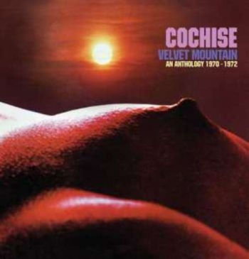 Cochise - Velvet Mountain: An Anthology 1970- i gruppen CD / Toppselgere hos Bengans Skivbutik AB (575767)