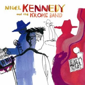 Nigel Kennedy/Kroke - East Meets East i gruppen CD / Klassisk hos Bengans Skivbutik AB (575982)