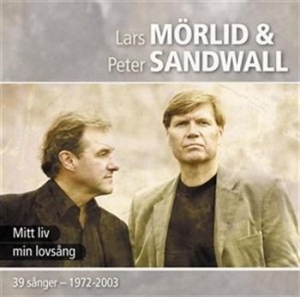 Mörlid Lars & Sandwall Peter - Mitt Liv - Min Lovsång i gruppen CD hos Bengans Skivbutik AB (576346)