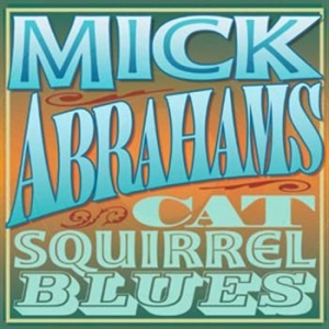 Abrahams Mick - Cat Squirrel Blues (2 Cd) i gruppen CD hos Bengans Skivbutik AB (577059)